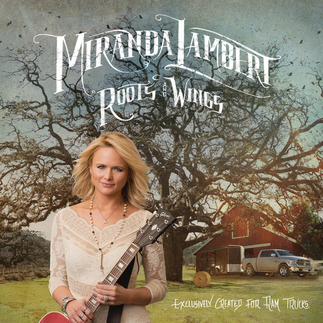 کاور آهنگ Roots and Wings از Miranda Lambert