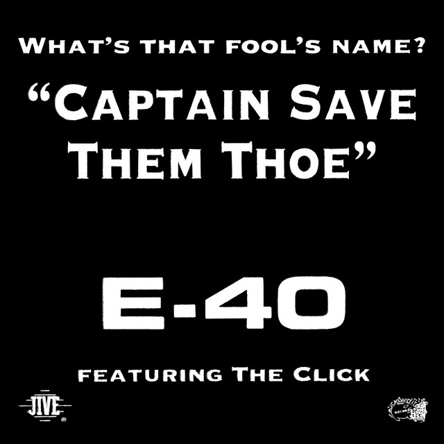 کاور آهنگ Captain Save Them Thoe (feat. The Click, D-Shot, B-Legit & Suga T) - Radio Remix از E-40, B-Legit