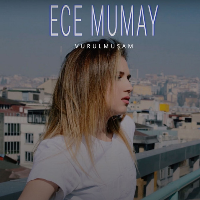 کاور آهنگ Vurulmusam - Akustik از Ece Mumay