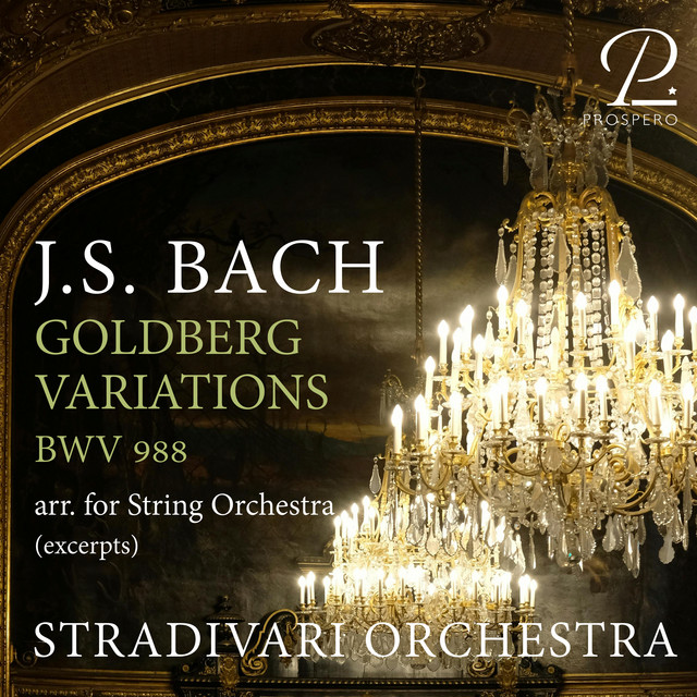 کاور آهنگ Goldberg Variations, BWV 988: Aria da Capo è Fine (Arr. for String Orchestra by Dana Anka) [Excerpt] از Johann Sebastian Bach, The Stradivari Orchestra