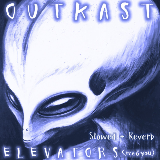 کاور آهنگ Elevators (Me & You) - slowed + reverb از slater, Outkast
