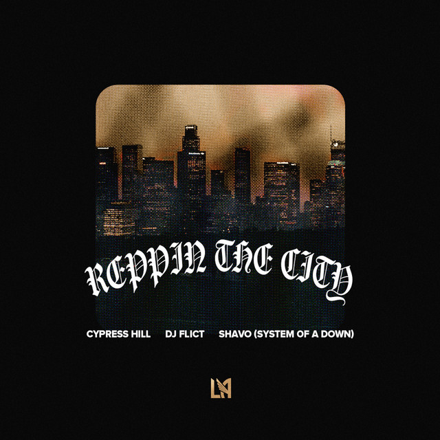 کاور آهنگ REPPIN THE CITY (LAFC) از Cypress Hill, DJ Flict