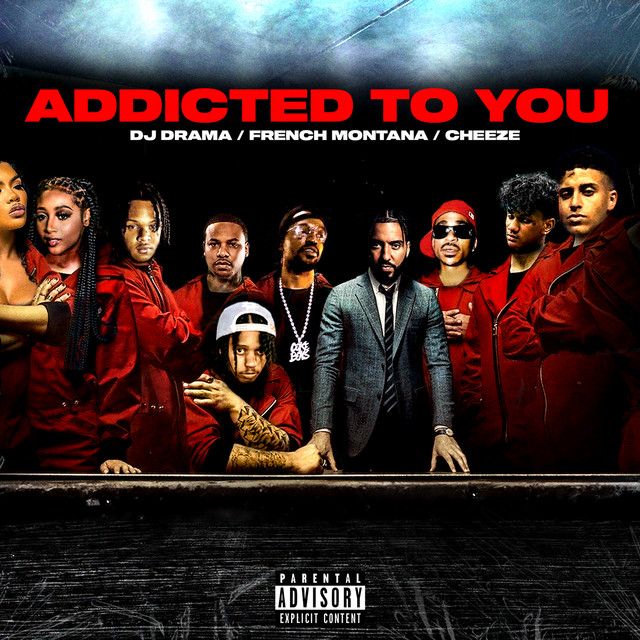 کاور آهنگ Addicted to You از French Montana, DJ Drama