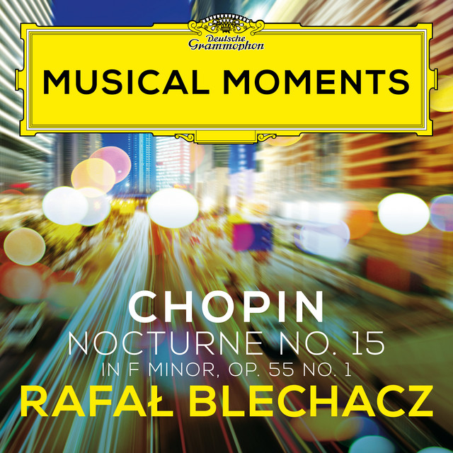 کاور آهنگ Nocturne No. 15 in F Minor, Op. 55 No. 1 - Musical Moments از Frederic Chopin, Rafal Blechacz
