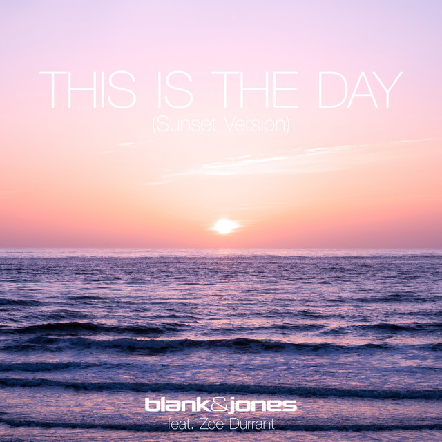 کاور آهنگ This Is the Day - Sunset Version از Blank & Jones, Zoe Durrant