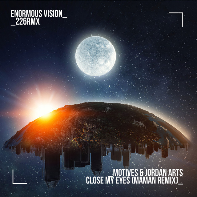 کاور آهنگ Close My Eyes - MaMan Remix از Jordan Arts, MaMan, Motives
