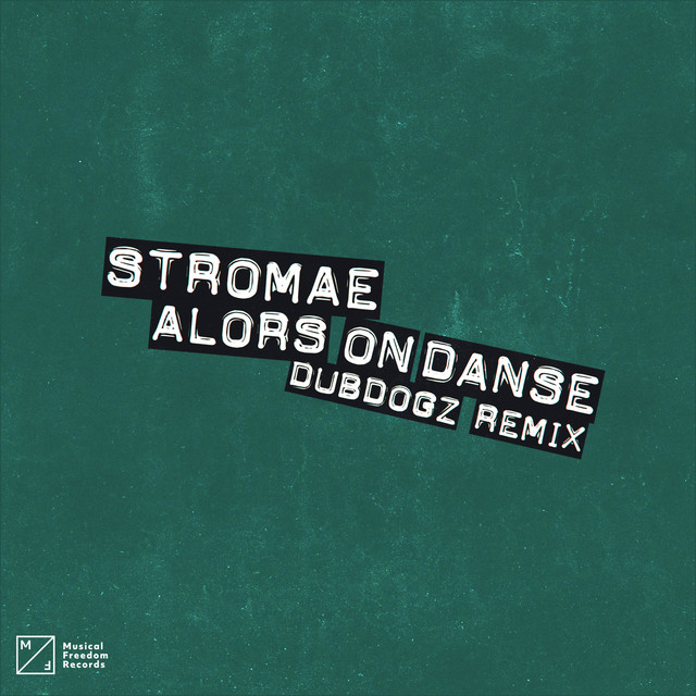 کاور آهنگ Alors On Danse - Dubdogz Remix از Stromae, Dubdogz