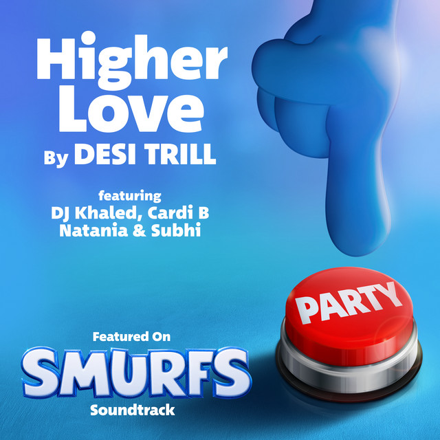 کاور آهنگ Higher Love (feat. Natania and Subhi) - from the Smurfs Movie Soundtrack از Cardi B, DJ Khaled, DESI TRILL, Natania, Subhi