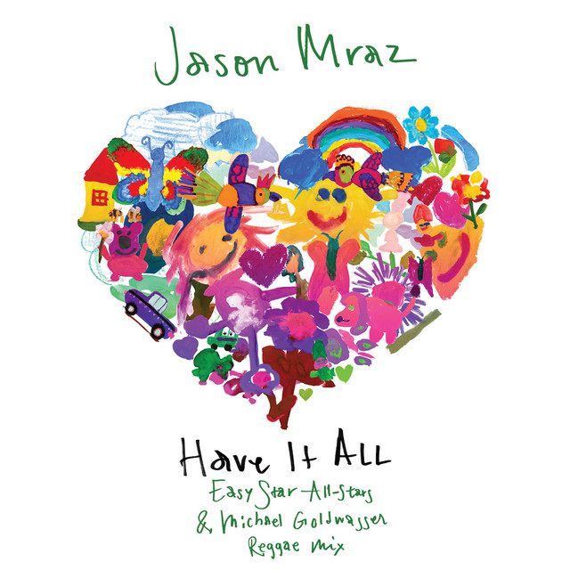 کاور آهنگ Have It All - Easy Star All-Stars & Michael Goldwasser Reggae Mix از Easy Star All-Stars, Jason Mraz
