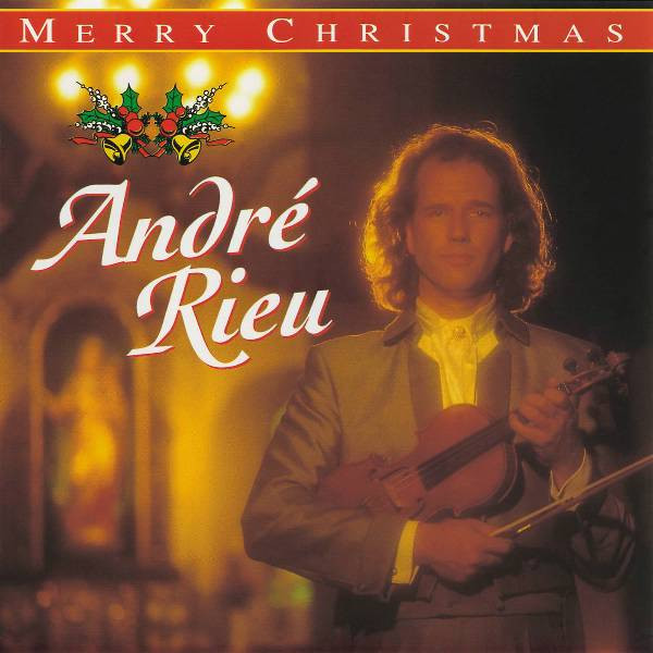 کاور آهنگ The First Nowell / Il Est Ne, Le Divin Enfant / Ding Dong! Merilly on a High از Traditional, Andre Rieu