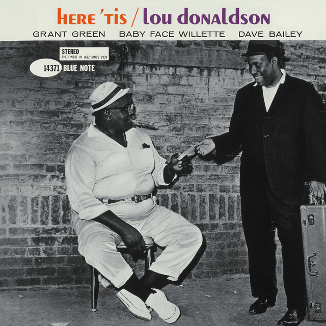 کاور آهنگ Here 'Tis - Remastered 2007/Rudy Van Gelder Edition از Lou Donaldson