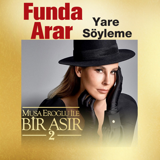 کاور آهنگ Yare Soyleme - Musa Eroglu Ile Bir Asir 2 از Funda Arar