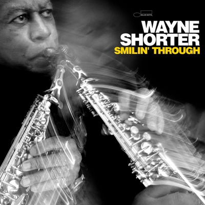 کاور آهنگ Smilin’ Through - Live از Wayne Shorter