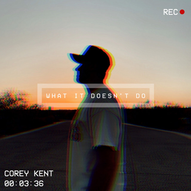 کاور آهنگ What It Doesn't Do از Corey Kent