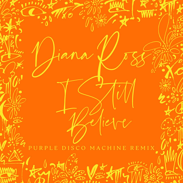 کاور آهنگ I Still Believe - Purple Disco Machine Remix از Purple Disco Machine, Diana Ross