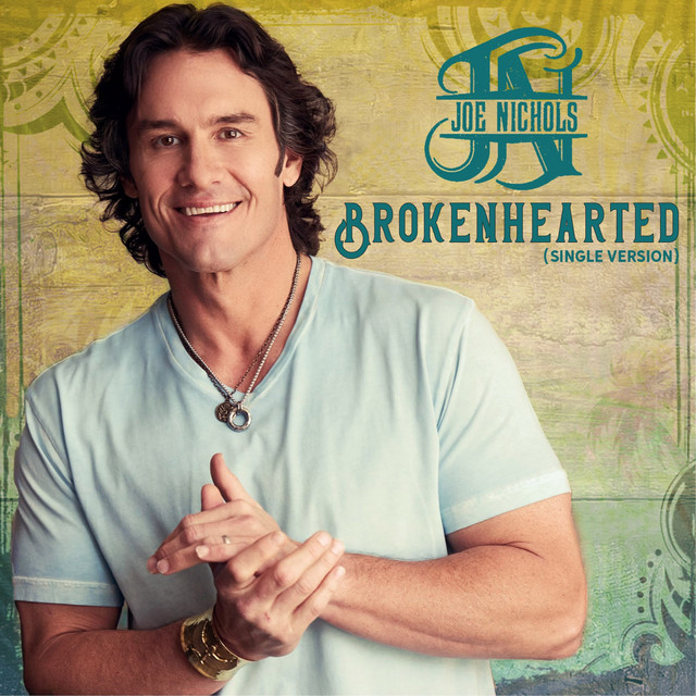 کاور آهنگ Brokenhearted - Single Version از Joe Nichols
