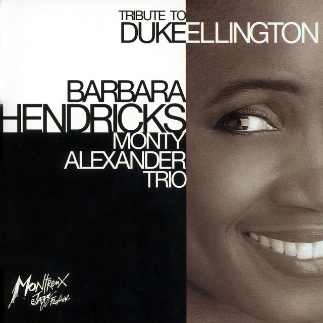 کاور آهنگ What I am here for (D. Ellington) (Robbins Music Corp.) از Duke Ellington, Barbara Hendricks, The Monty Alexander Trio