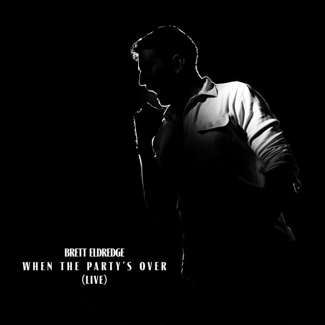 کاور آهنگ When The Party's Over - Live از Brett Eldredge