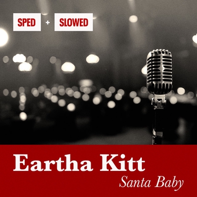 کاور آهنگ Santa Baby - Sped Up از Eartha Kitt