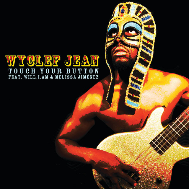 کاور آهنگ Let Me Touch Your Button (feat. will.i.am & Melissa Jimenez) - Radio Edit از will.i.am, Wyclef Jean
