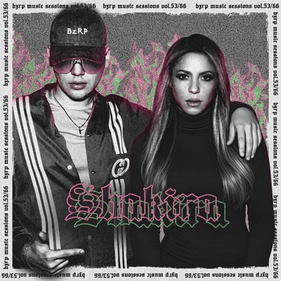 کاور آهنگ Shakira: Bzrp Music Sessions, Vol. 53/66 از Shakira, Bizarrap