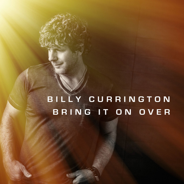 کاور آهنگ Bring It On Over از Billy Currington