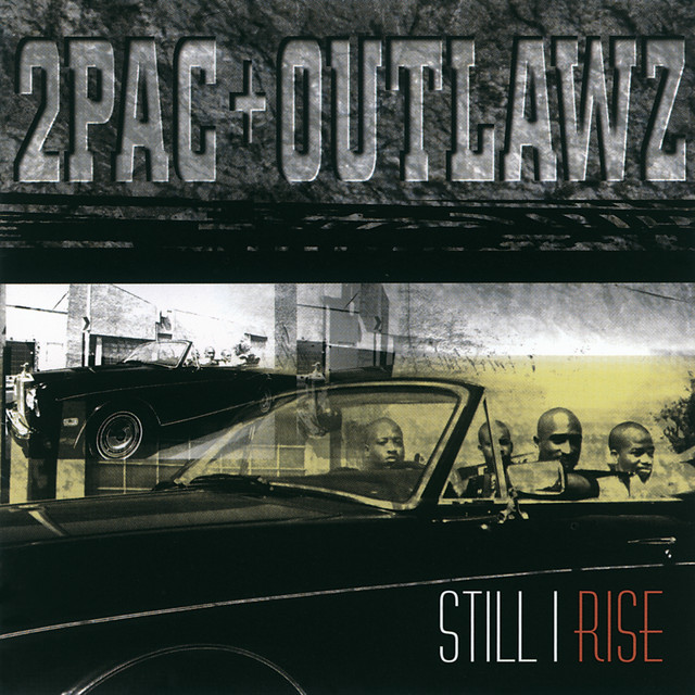 کاور آهنگ Still I Rise از 2Pac, Outlawz, Ta'He