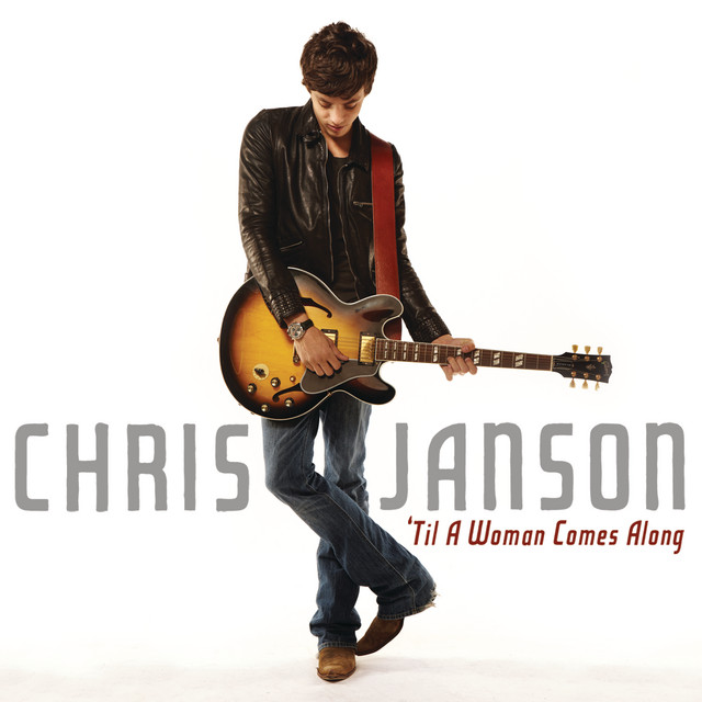 کاور آهنگ 'Til a Woman Comes Along از Chris Janson