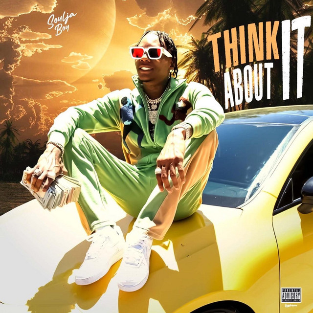 کاور آهنگ Think About It از Soulja Boy