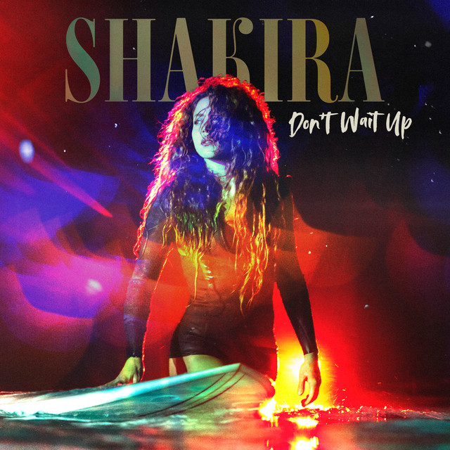 کاور آهنگ Don't Wait Up از Shakira