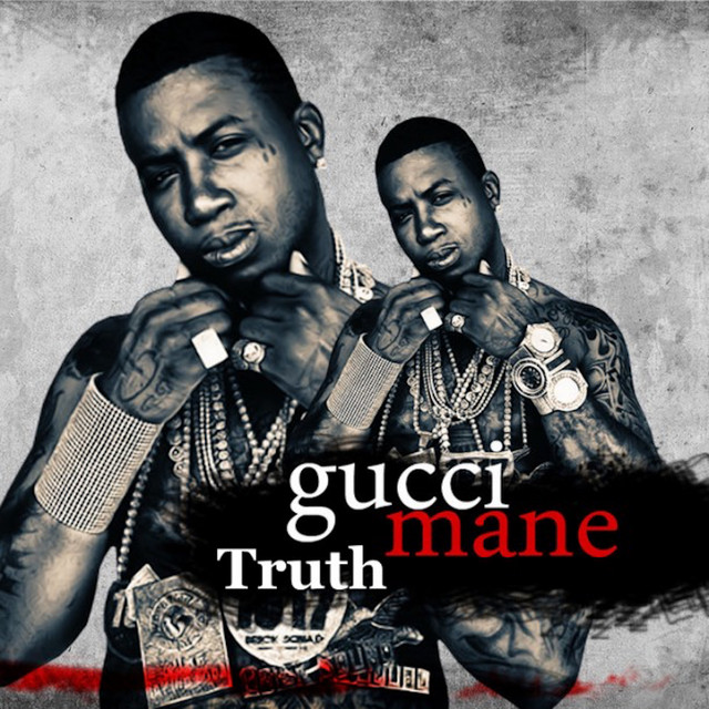 کاور آهنگ Truth از Gucci Mane