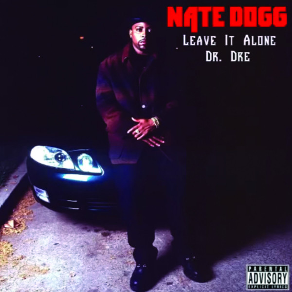 کاور آهنگ Leave it Alone از Nate Dogg