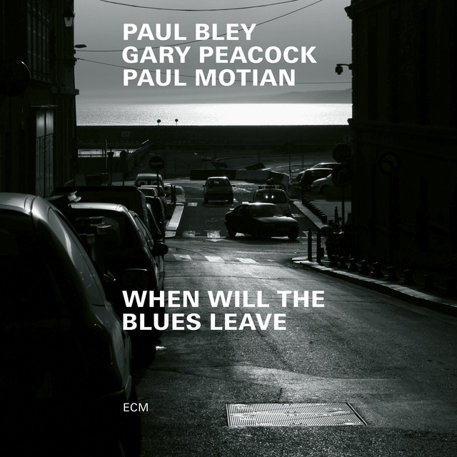 کاور آهنگ When Will The Blues Leave - Live at Aula Magna STS, Lugano-Trevano / 1999 از Paul Motian, Gary Peacock