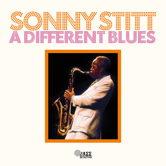 کاور آهنگ A Different Blues (Live) از Sonny Stitt