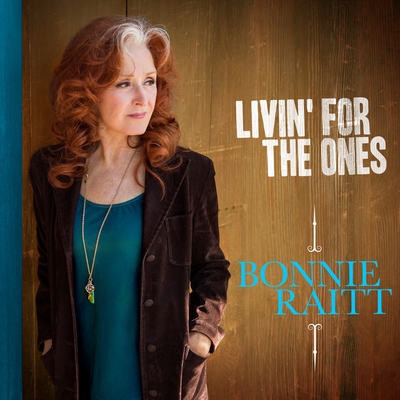 کاور آهنگ Livin' for the Ones از Bonnie Raitt