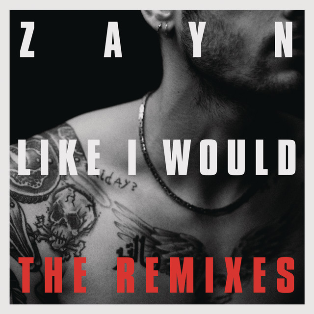 کاور آهنگ LIKE I WOULD - Rytmeklubben Remix از ZAYN, Rytmeklubben