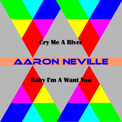 کاور آهنگ Cry Me a River از Aaron Neville