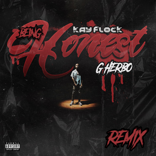 کاور آهنگ Being Honest (Remix) [feat. G Herbo] از Kay Flock, G Herbo