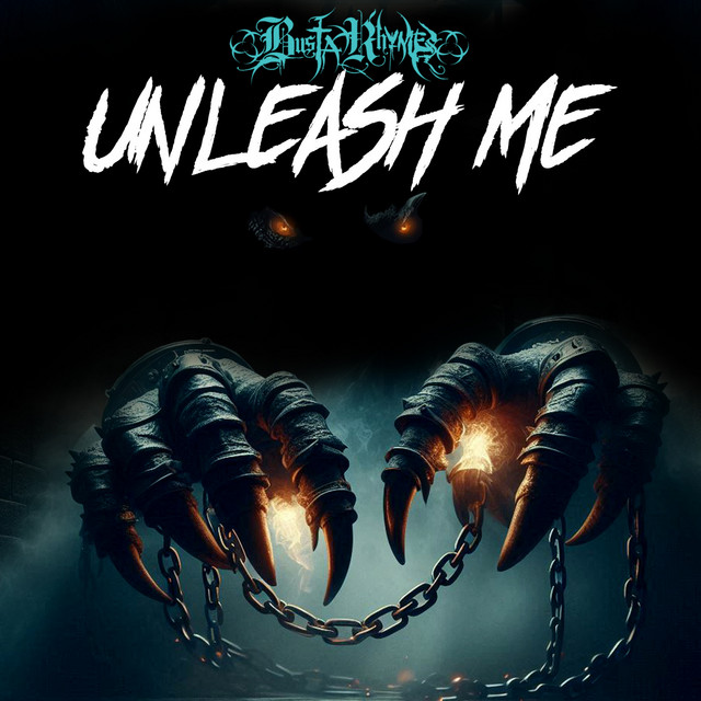 کاور آهنگ Unleash Me از Busta Rhymes