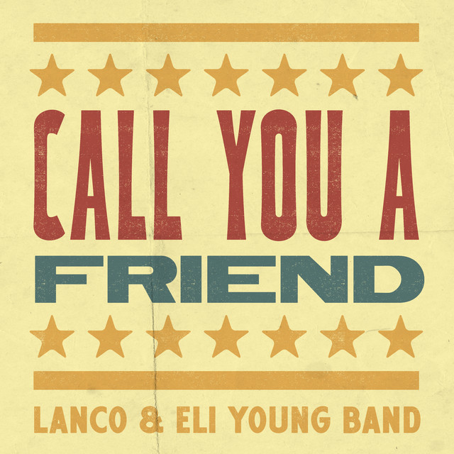 کاور آهنگ Call You A Friend از LANCO, Eli Young Band