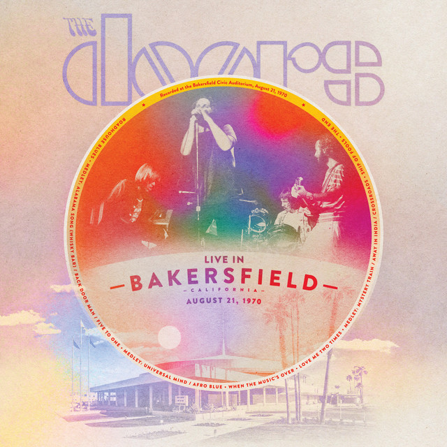 کاور آهنگ When the Music's Over - Live In Bakersfield, CA, 8/21/1970 از The Doors