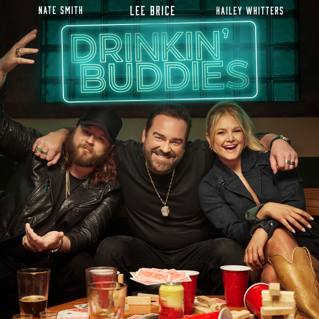 کاور آهنگ Drinkin' Buddies از Nate Smith, Hailey Whitters, Lee Brice