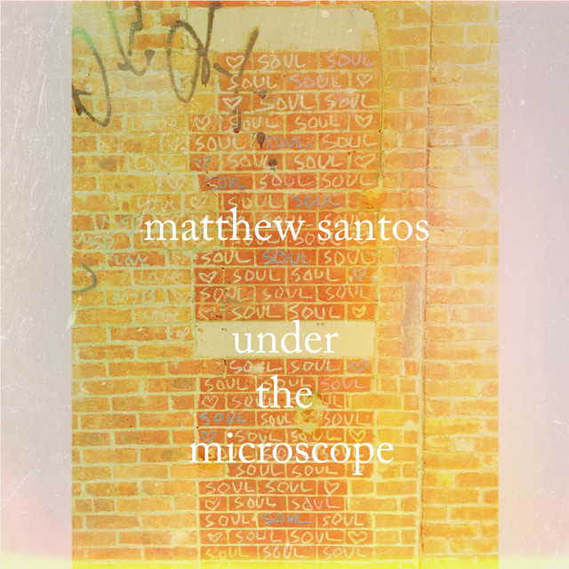 کاور آهنگ Under the Microscope از Matthew Santos