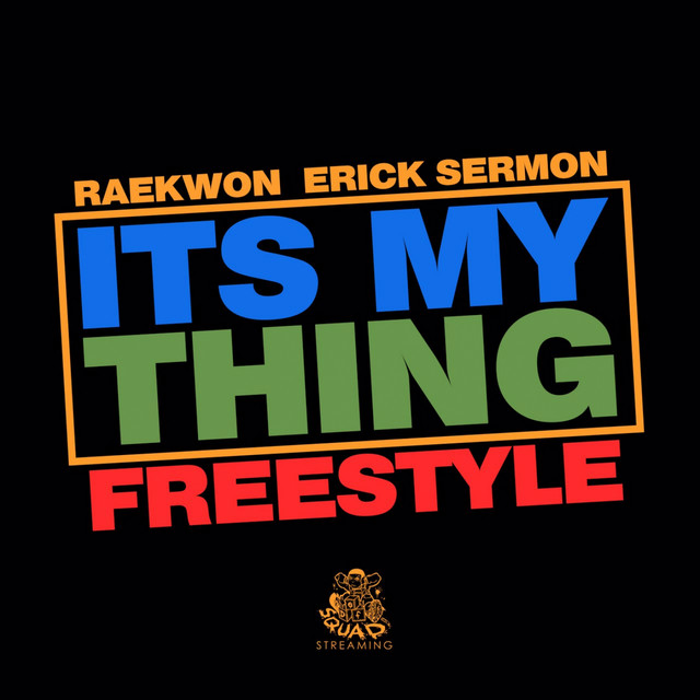 کاور آهنگ Its My Thing Freestyle از Raekwon, Erick Sermon