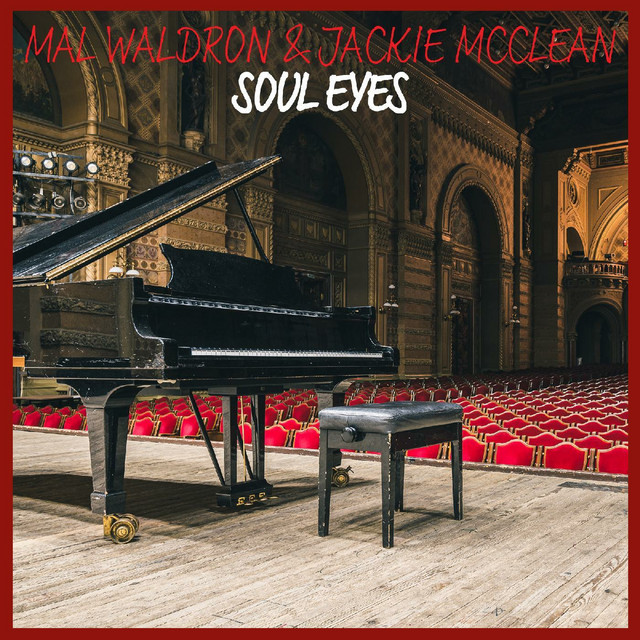 کاور آهنگ Soul Eyes - Live (Remastered) از Mal Waldron
