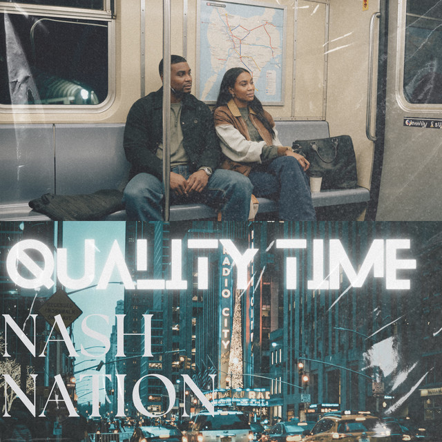 کاور آهنگ QUALITY TIME از Nash Nation
