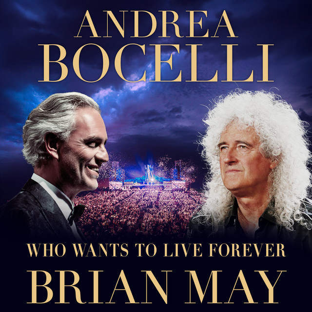 کاور آهنگ Who Wants To Live Forever - Live at “Teatro Del Silenzio” 2024, Tuscany از Andrea Bocelli, Brian May, Steven Mercurio