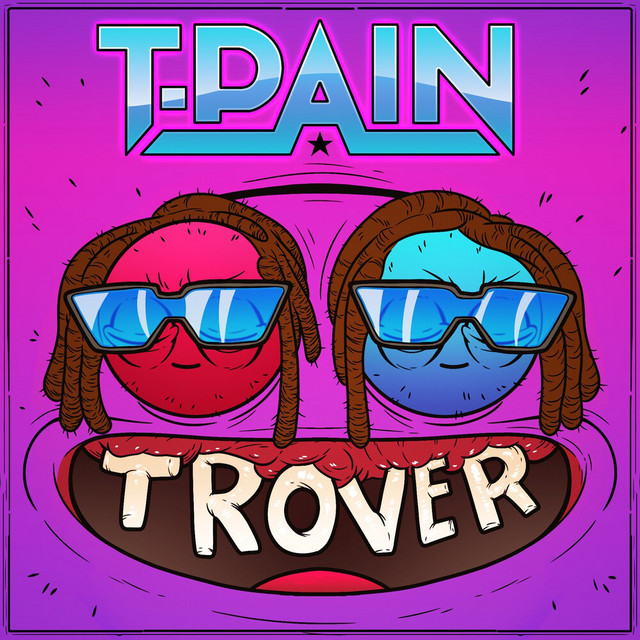 کاور آهنگ Trover Saves the Universe از T-Pain
