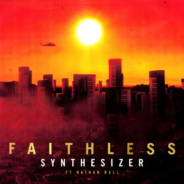 کاور آهنگ Synthesizer (feat. Nathan Ball) از Faithless, Nathan Ball