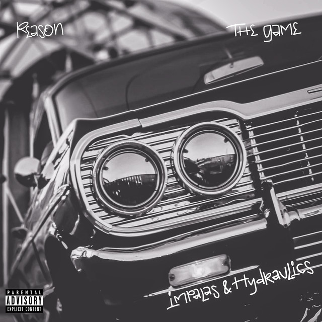 کاور آهنگ IMPALAS & HYDRAULICS (Ft. The Game) از The Game, REASON